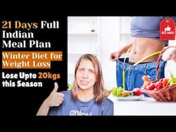 21-Day Healthy Indian Veg High Protein Winter Diet Plan for Weight Loss Challenge By A Dietitian