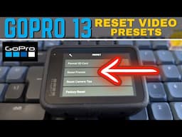 How To Reset Video Presets Back to Default: GoPro Hero 13 Black