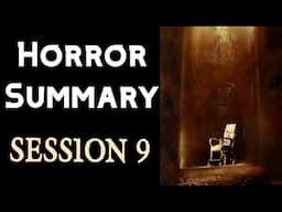 Exploring Horror Movies: Session 9