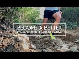 Become a better downhill trail runner in 4 weeks