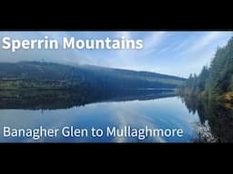 Sperrin Mountains | Banagher Glen to Mullaghmore