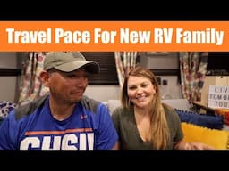 What is a good Travel Pace for a full-time RV family?