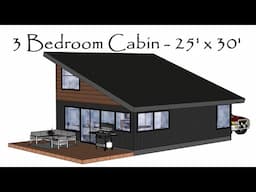 3 bedroom cabin  - 25' x 30'