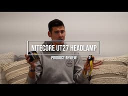 NITECORE UT27 HEADLAMP Product Feature: FOR TRAIL RUNNING, SKIING, MOUNTAIN CLIMBING AND CAMPING!