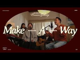 Make A Way (Workroom Session) | Common Gathering