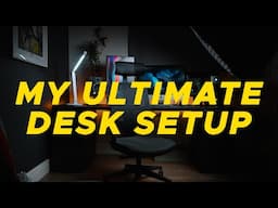 MY ULTIMATE DESK SETUP