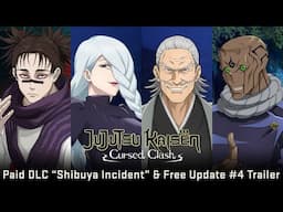 JUJUTSU KAISEN CURSED CLASH - Paid DLC "Shibuya Incident" & FREE Update #4