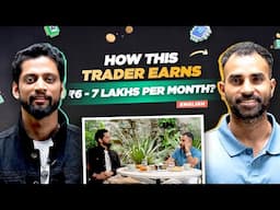 Trader's SECRET to Earning ₹6-7 Lakhs Per Month REVEALED | Ft. @Kirubakaran.Rajendran  | BWT Ep. 7