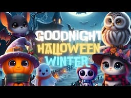 ❄️ Goodnight Halloween Winter 🎃🌙 Cozy Bedtime Stories for Babies and Toddlers with Relaxing Music