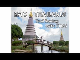 Epic Thailand!  - Trail Racing with UTMB