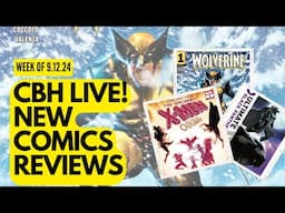 Wolverine #1! Uncanny X-Men #2! Ultimate Black Panther! CBH Live!