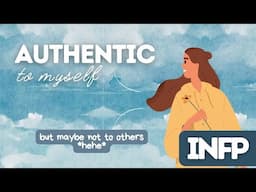 How INFP Authenticity is Both Power and Weakness