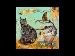 Paintings in Process: "Night Cats"