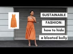 What to Wear When You Are BLOATED: Sustainable Fashion