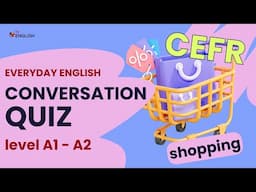 Everyday English Quiz: Shopping Conversations | A1-A2 CEFR ESL Practice