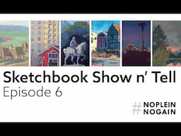 Sketchbook Show n' Tell Episode 6