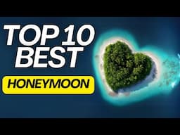 TOP 10 Best Honeymoon Destinations In the World 2024