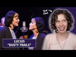 I am OBSESSED with this duo. Vocal Analysis feat. Lucius - "Dusty Trails" performed LIVE