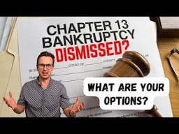 Chapter 13 Bankruptcy Dismissal: 3 Crucial Things to Know