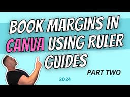 Create Book Margins In Canva Using Ruler Guides. Part Two.