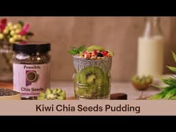 Kiwi Chia Seeds Pudding | Possible