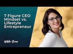 7 Figure CEO Mindset vs Lifestyle Entrepreneur