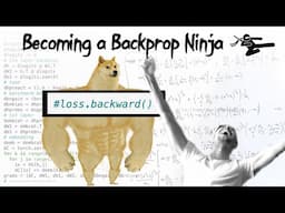 Building makemore Part 4: Becoming a Backprop Ninja