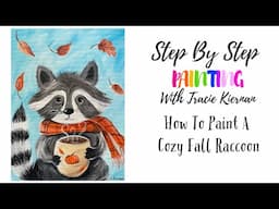 How To Paint A "Cozy Fall Raccoon" - Acrylic Painting Tutorial