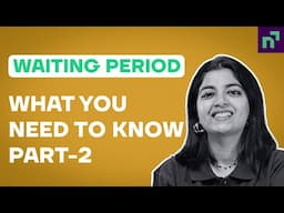 Everything You Need to Know About Waiting Period (Part 2)