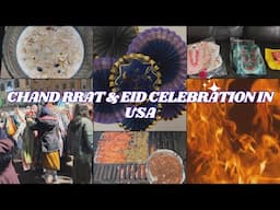 My Unique  Chand Raat & Eid ul Fitar Celebration In USA 2024 || Eidi Gifts In USA || Daily vlog