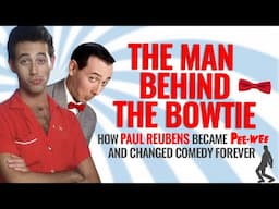 Paul Reubens | The Man Behind the Bowtie | A Docu-Mini