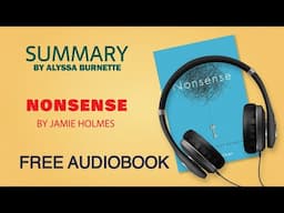 Summary of Nonsense by Jamie Holmes | Free Audiobook