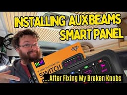 Van Fixes + Upgrading Auxbeam RGB Switch Panel to Make It Even Smarter!