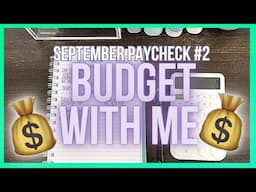 SEPTEMBER PAYCHECK #2 BUDGET WITH ME | BUDGET BY PAYCHECK | ZERO BASED BUDGET | #budgetwithme