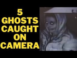 TOP 5 Ghosts caught on camera (SCARY VIDEOS)