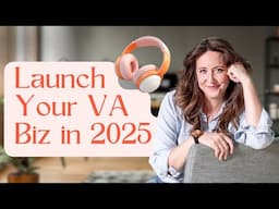 12 Things to Know Before Starting a VA Business in 2025 (Audio) 🎧