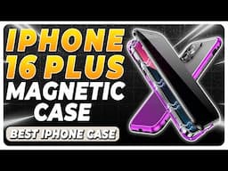 iPhone 16 Plus Magnetic Case | Best iPhone 16 Plus Case - iPhone 16, 15, 14, 13 Series Best Case!