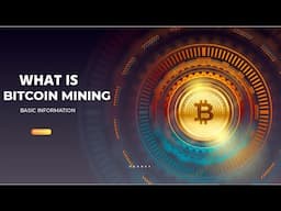 What is Bitcoin Mining? || Basic Information About Bitcoin Mining