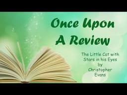 Once Upon A Review: The Little Cat with Stars in His Eyes by Christopher Evans