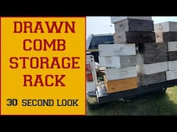 Storing Honey Comb: 30 second look at my comb storage rack