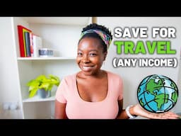 How to Save up Money for Travel + Travel Hacks