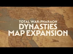 Total War: PHARAOH - DYNASTIES - Map Expansion