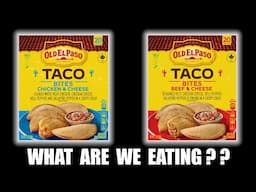 Old El Paso Taco Bites - WHAT ARE WE EATING??