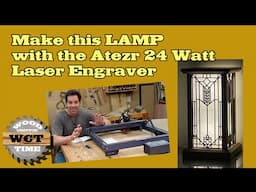 Build this Lamp with the Atezr 24 Watt Laser Engraver