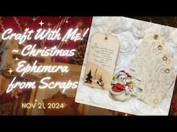 Scraps Become Christmas Ephemera - Craft With Me!  - Nov 21, 2024