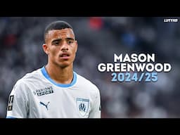 Mason Greenwood 2024/25 - Magic Dribbling Skills & Goals | HD