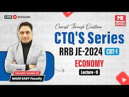 Economy | CTQs Series for RRB-JE CBT-1 | Lecture-11 | MADE EASY