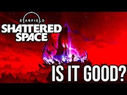 Should you Play Shattered Space? | Starfield DLC Review