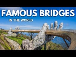 15 Most Famous Bridges in the World - Universe Travels