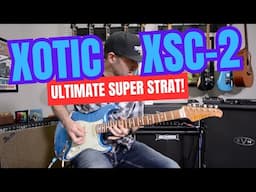 XOTIC XSC-2 LAKE PLACID BLUE - THE ULTIMATE SUPER STRAT!